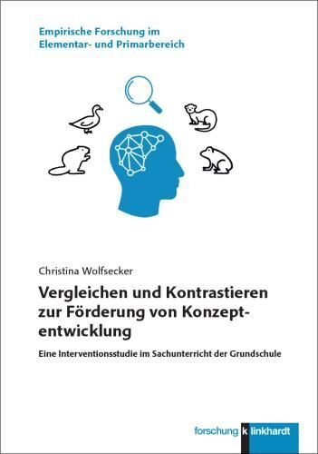 Vergleichen und Kontrastieren zur Förderung von Konzeptentwicklung (Christina Wolfsecker)
