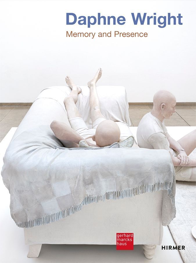 Daphne Wright - Memory and Presence (Bremen Gerhard-Marcks-Stiftung)