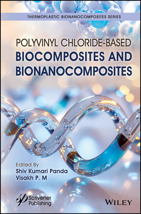 Polyvinyl Chloride-Based Biocomposites and Bionanocomposites (Shiv Kumari Panda)