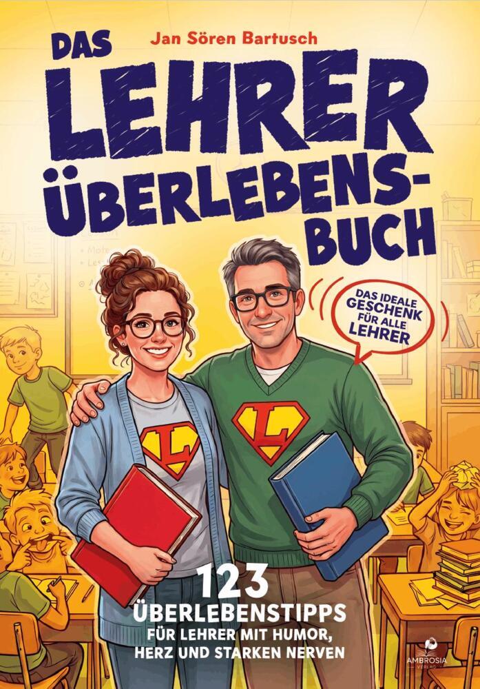 Das Lehrer Überlebensbuch (Jan Sören Bartusch)