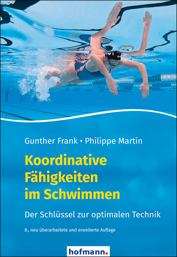 Koordinative Fähigkeiten im Schwimmen (Gunther Frank)