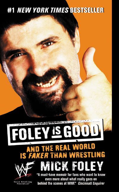 Foley Is Good (Mick Foley)