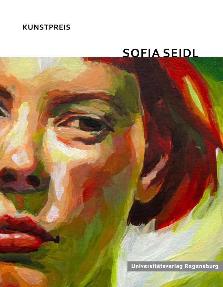 Sofia Seidl (Institut Für Kunsterziehung Universität Regensburg (Hg.))