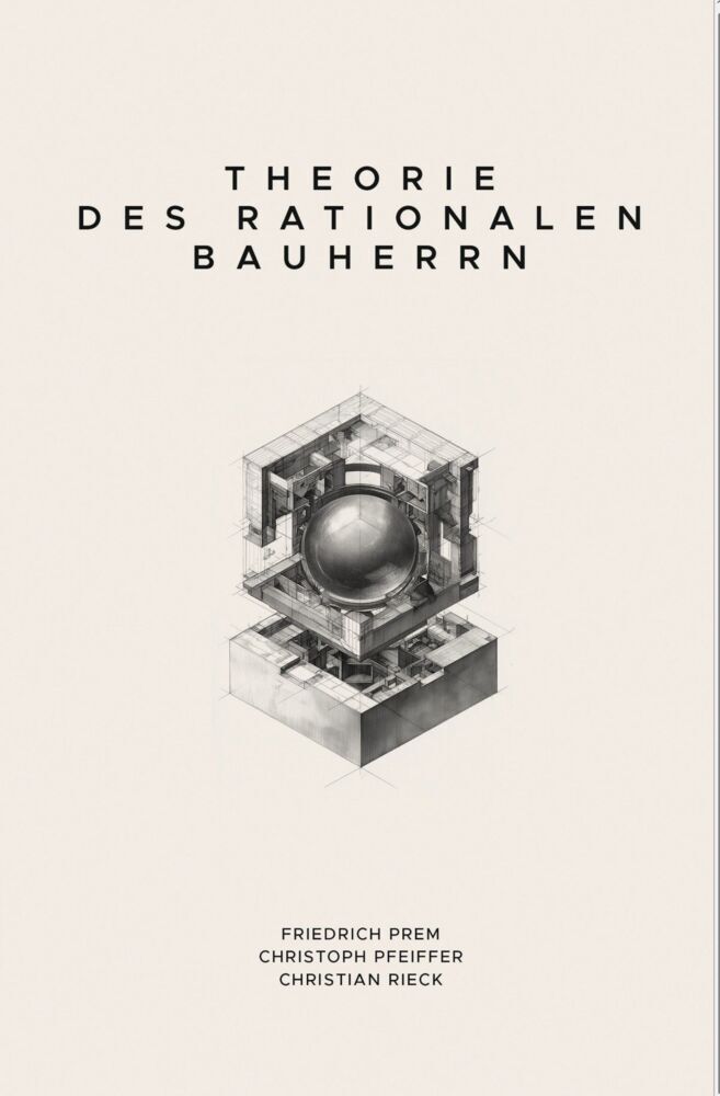 Theorie des rationalen Bauherrn (Christoph Pfeiffer)