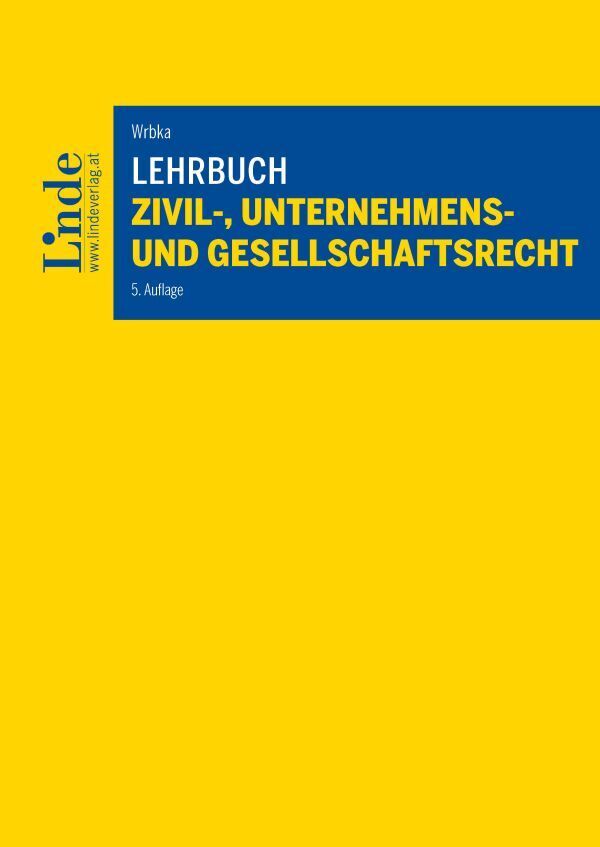 Lehrbuch Zivil-, Unternehmens- und Gesellschaftsrecht (Stefan Wrbka)
