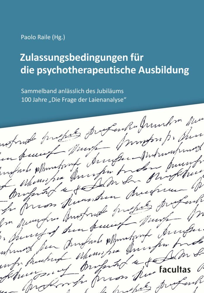 Zulassungsbedingungen für die psychotherapeutische Ausbildung (Paolo Raile)