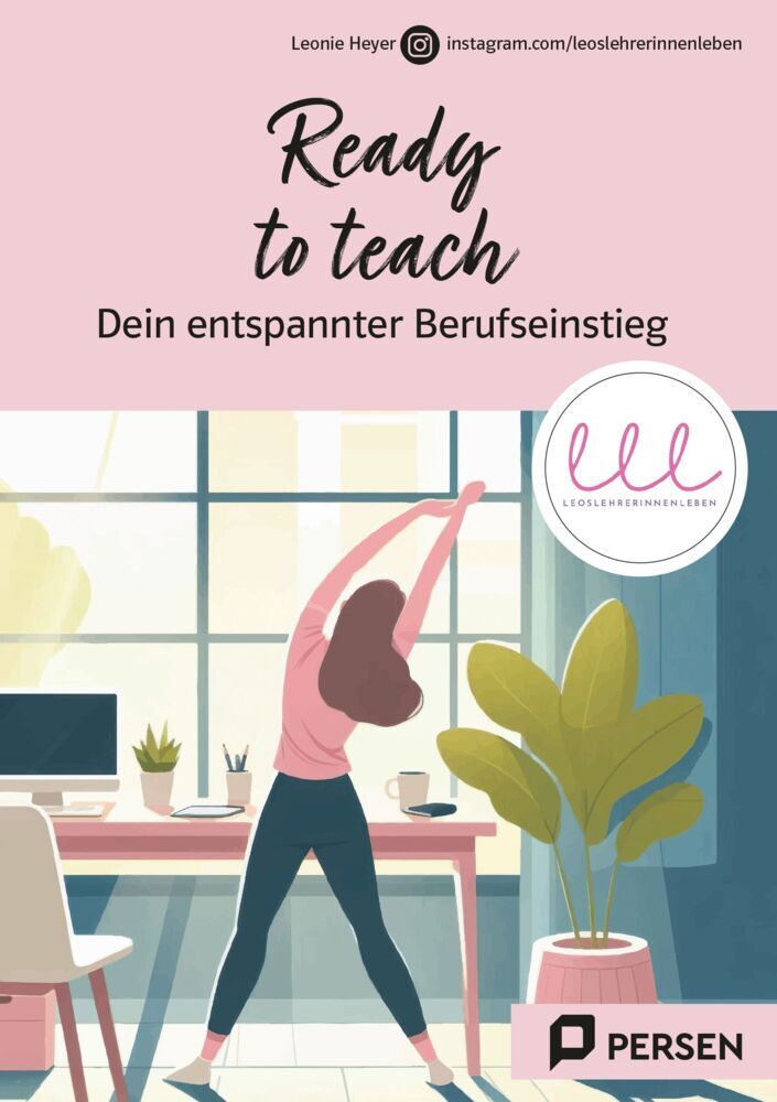 Ready to teach: Dein entspannter Berufseinstieg (Leonie Heyer)