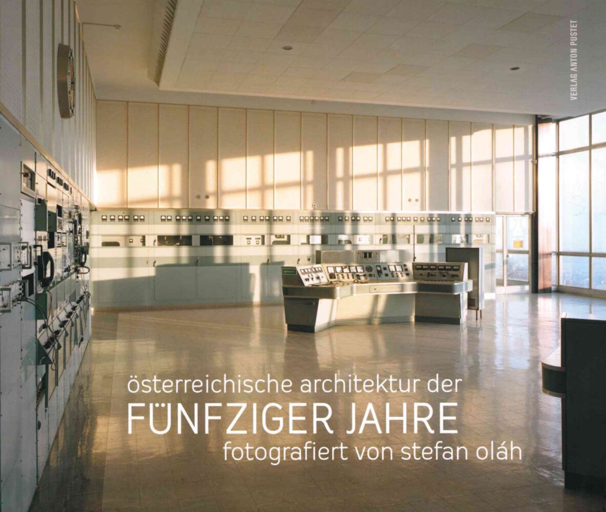 österreichische Architektur der Fünfziger Jahre (Stefan Oláh)