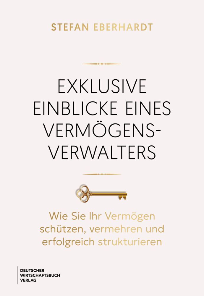 Exklusive Einblicke eines Vermögensverwalters (Stefan Eberhardt)