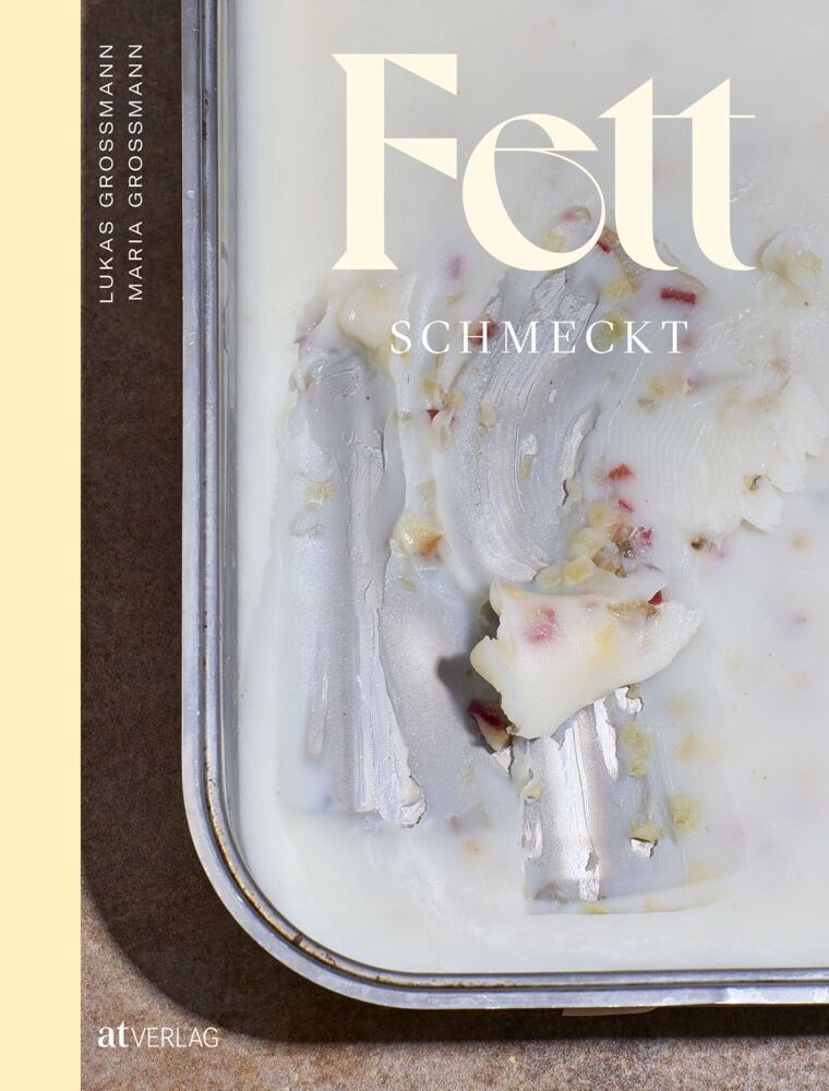 Fett schmeckt (Lukas Großmann)