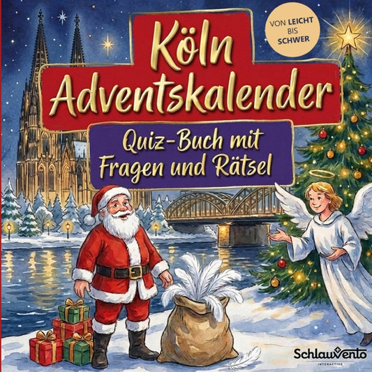 Köln-Adventskalender: Quiz-Buch mit Fragen und Rätsel (Schlauvento Interactive)