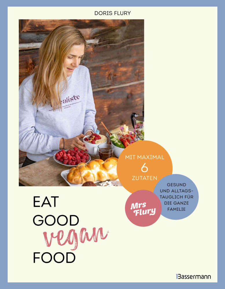 Eat Good Vegan Food (Doris Flury)