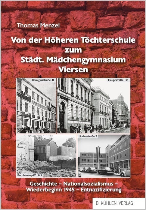 Von der Privaten Höheren Töchterschule zum Städt. Mädchengymnasium Viersen (Thomas Menzel)