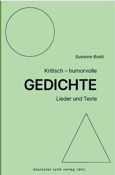 Humorvoll-kritische Gedichte (Susanne Bodó)