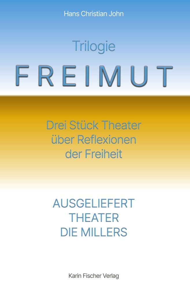 Trilogie Freimut (Hans Christian John)
