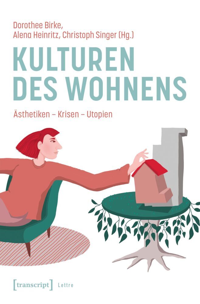 Kulturen des Wohnens (Dorothee Birke)