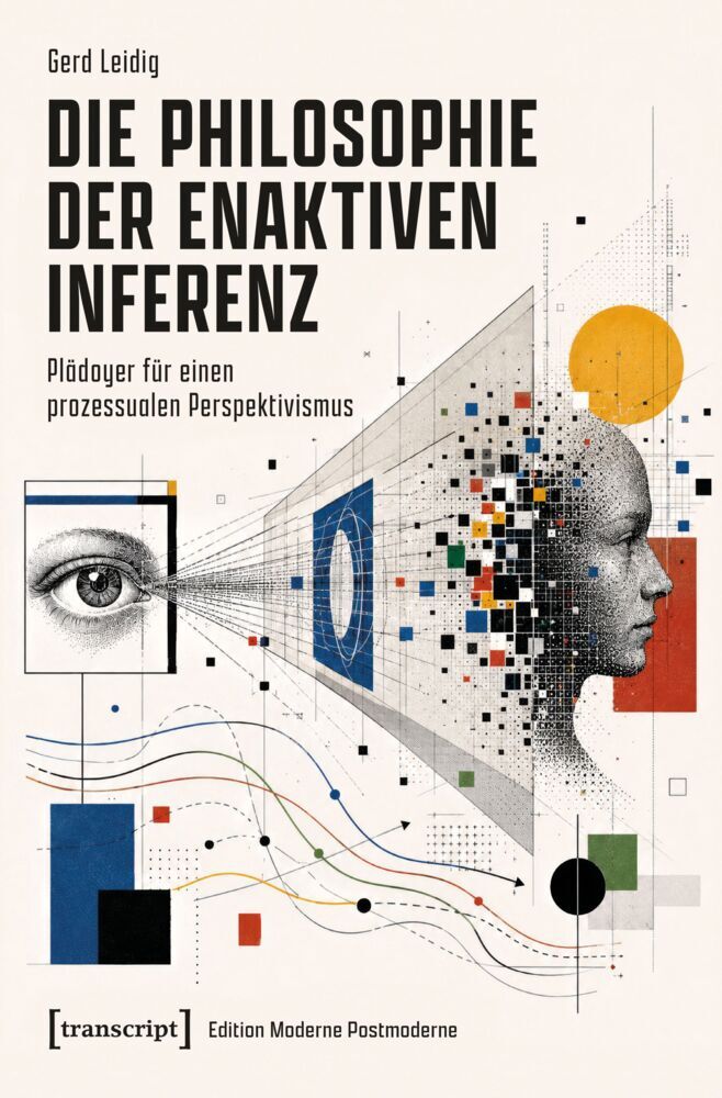 Die Philosophie der enaktiven Inferenz (Gerd Leidig)