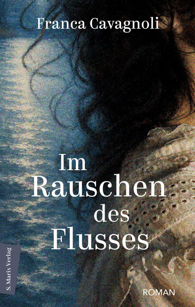 Im Rauschen des Flusses (Franca Cavagnoli)