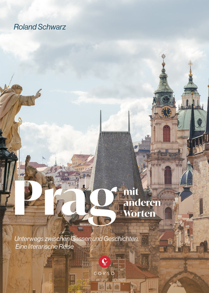 Prag mit anderen Worten (Roland Schwarz)