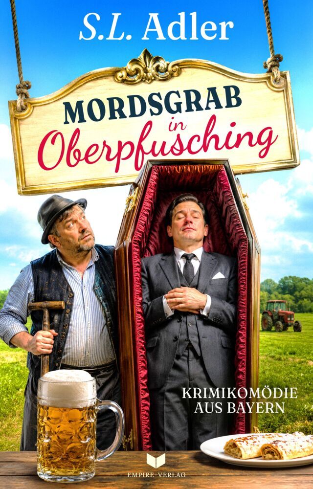 Mordsgrab in Oberpfusching: Krimikomödie aus Bayern (S.L. Adler)