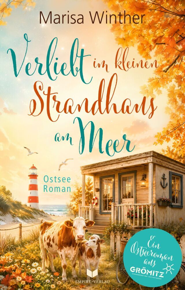 Verliebt im kleinen Strandhaus am Meer: Ein Ostseeroman (Marisa Winther)