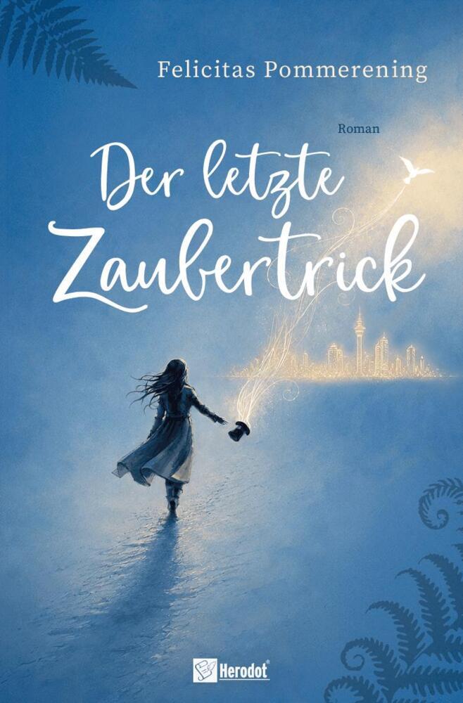 Der letzte Zaubertrick (Felicitas Pommerening)