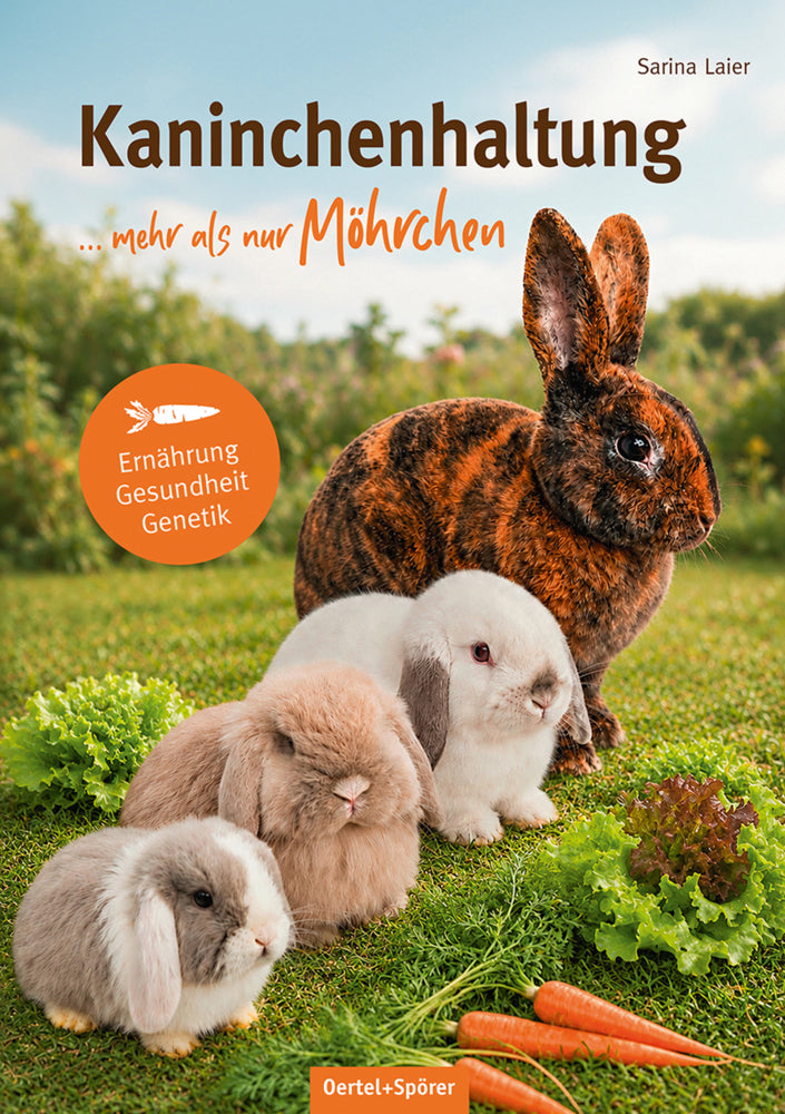 Kaninchenhaltung ... mehr als nur Möhrchen (Sarina Laier)