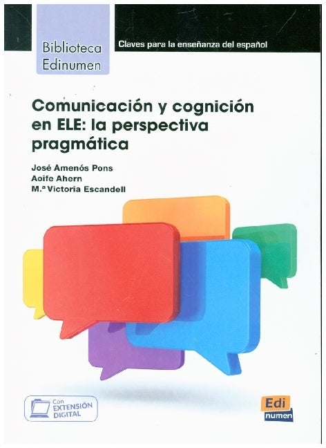 Comunicación y cognición en ELE: la perspectiva pragmática (José Amenós Pons)