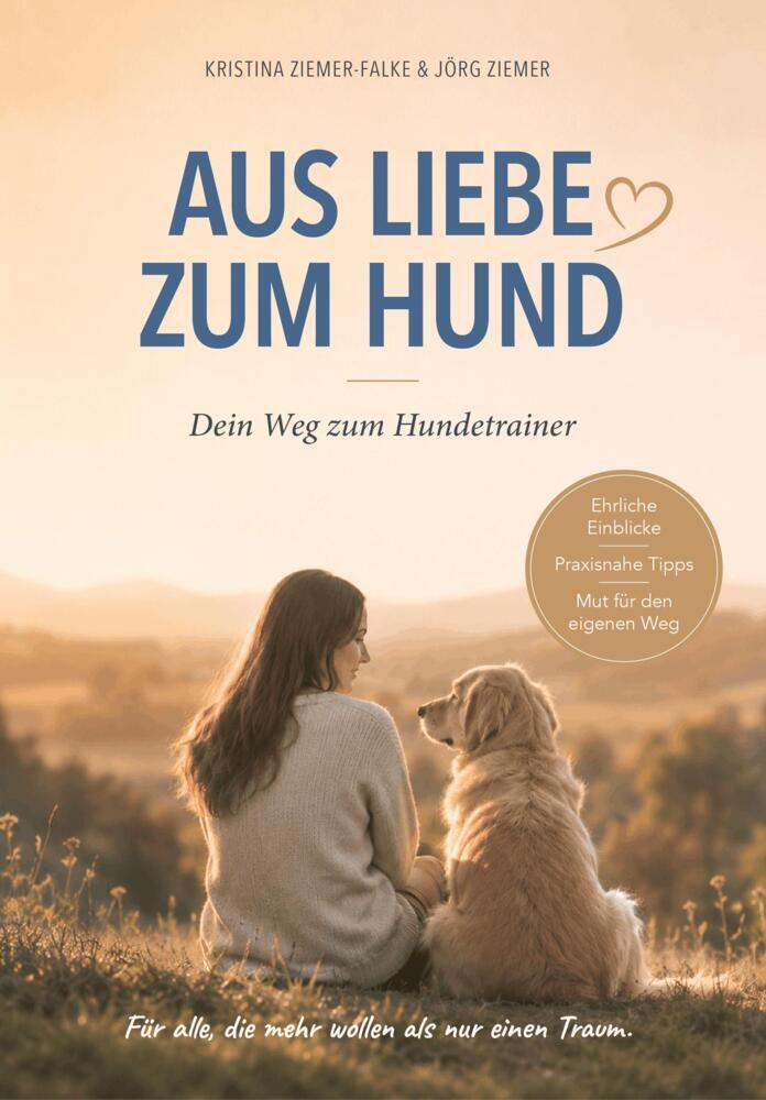 Aus Liebe zum Hund (Jörg Ziemer)