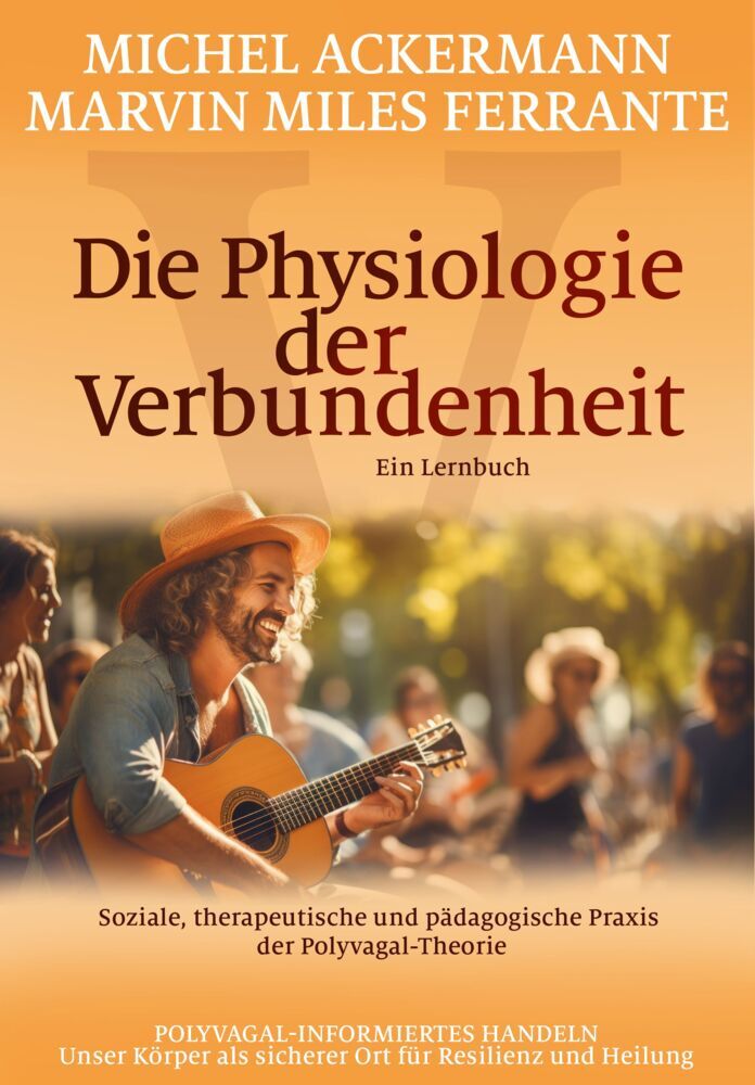 Die Physiologie der Verbundenheit (Michel Ackermann)