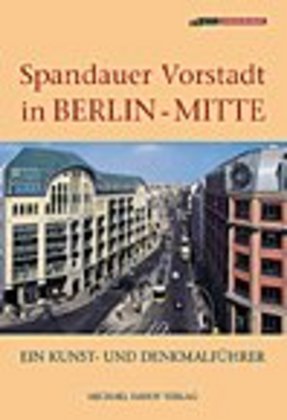 Spandauer Vorstadt in Berlin-Mitte (Landesdenkmalamt Berlin)