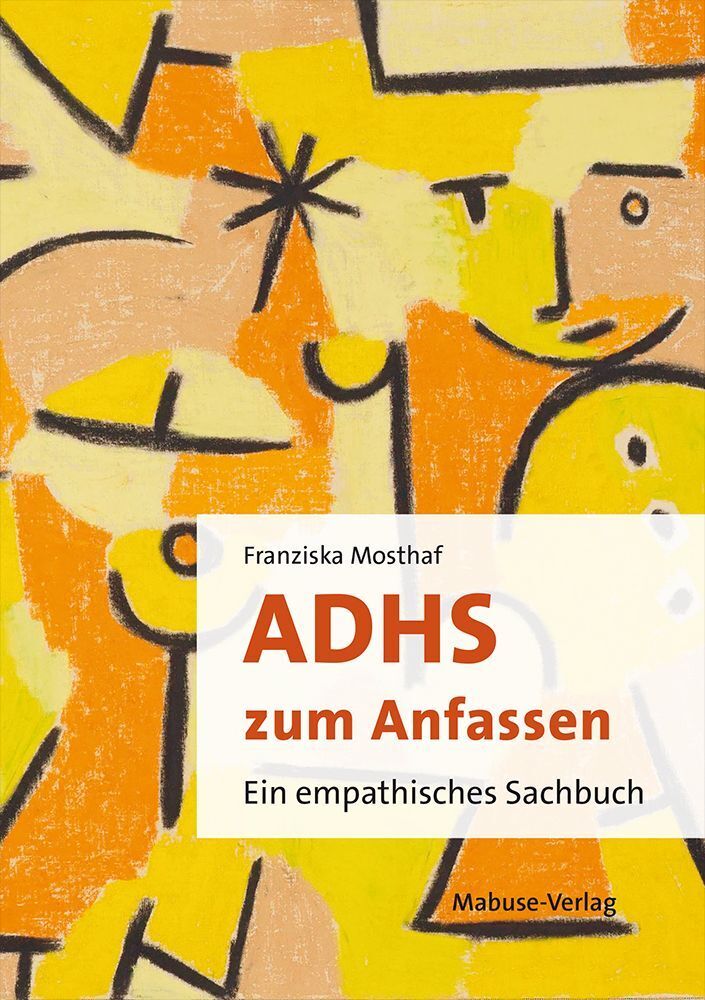 ADHS zum Anfassen (Franziska Mosthaf)