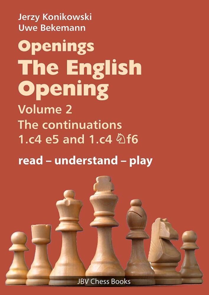 Openings - The English Opening Vol. 2 The Continuations 1.c4 e5 and 1.c4 Nf6 (Jerzy Konikowski)