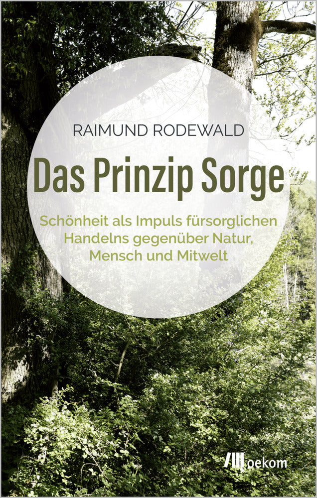 Das Prinzip Sorge (Raimund Rodewald)
