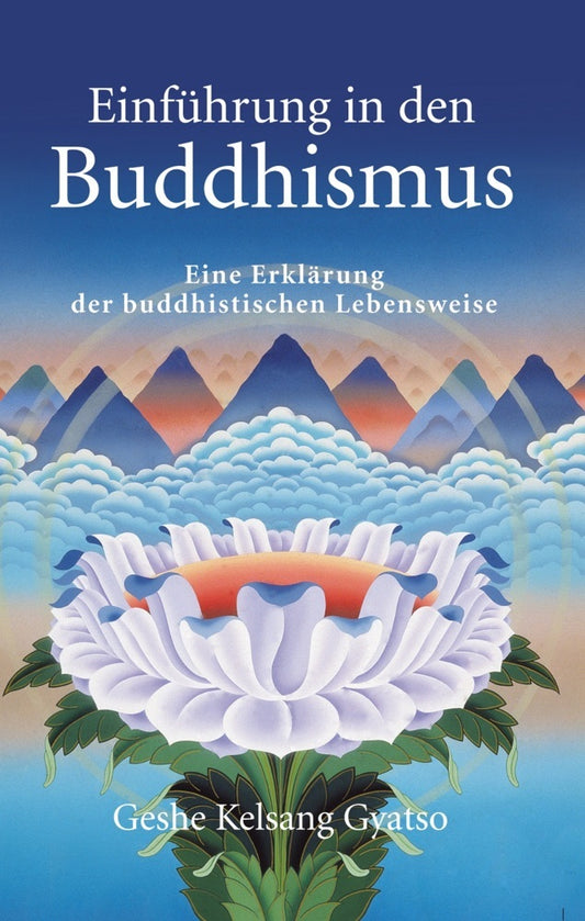 Einführung in den Buddhismus (Geshe Kelsang Gyatso)