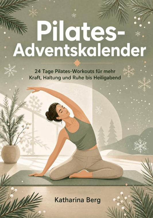 Pilates-Adventskalender (Katharina Berg)