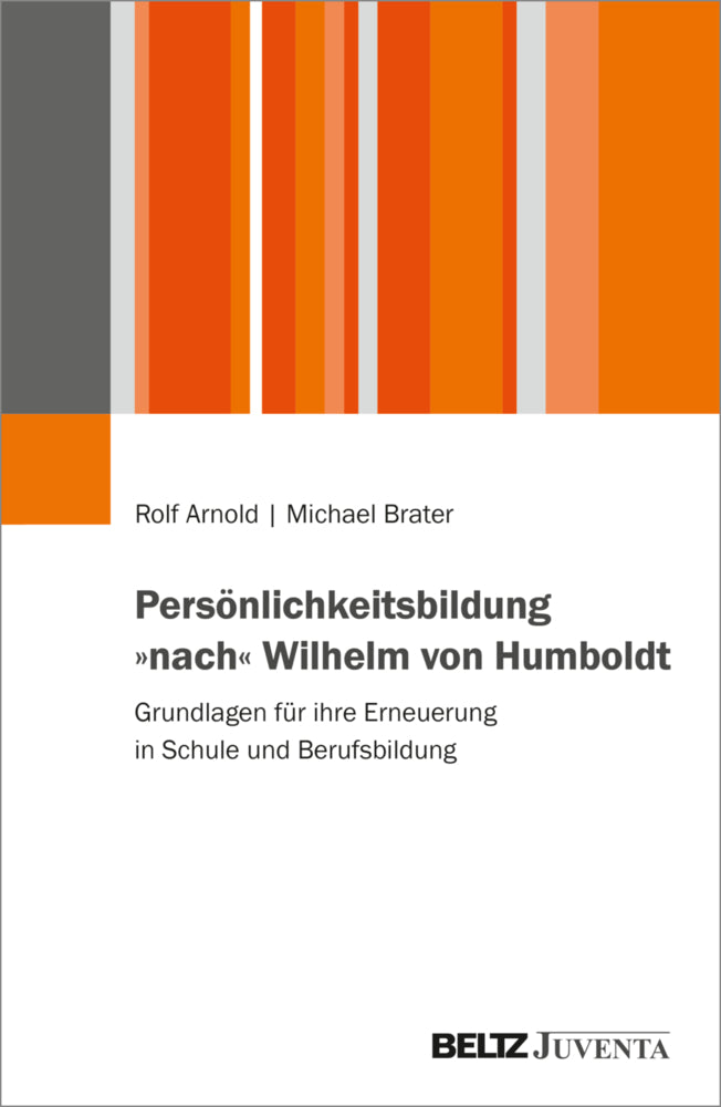 Persönlichkeitsbildung »nach« Wilhelm von Humboldt (Rolf Arnold)