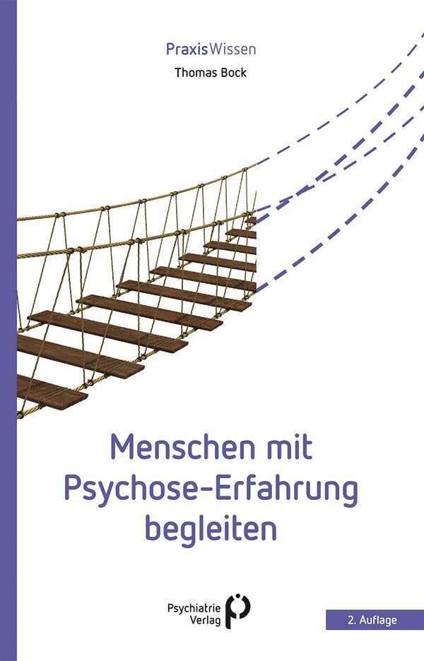 Menschen mit Psychose-Erfahrung begleiten (Thomas Bock)