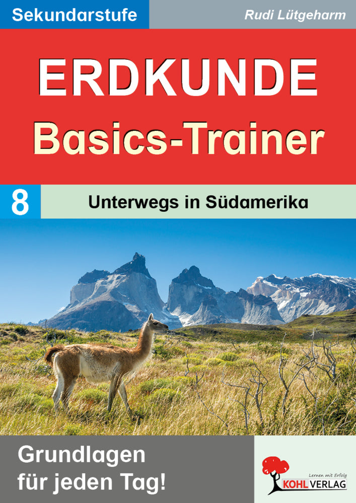 Erdkunde-Basics-Trainer / Band 8: Unterwegs in Südamerika (Rudi Lütgeharm)