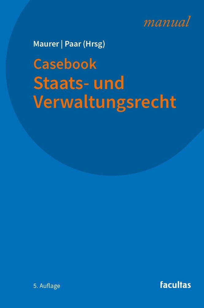 Casebook Staats- und Verwaltungsrecht (Melanie Maurer)