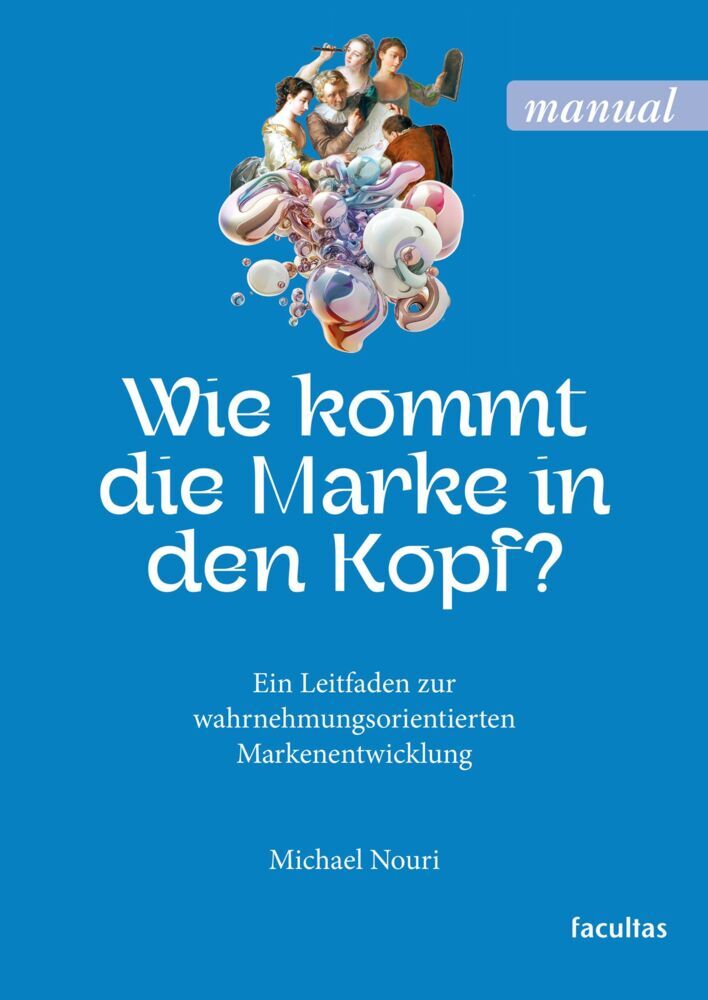 Wie kommt die Marke in den Kopf? (Michael Nouri)