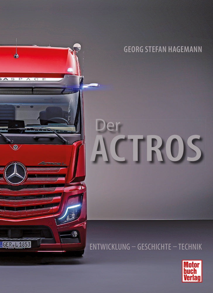 Der ACTROS (Georg Stefan Hagemann)