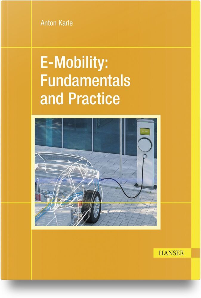 E-Mobility: Fundamentals and Practice (Anton Karle)