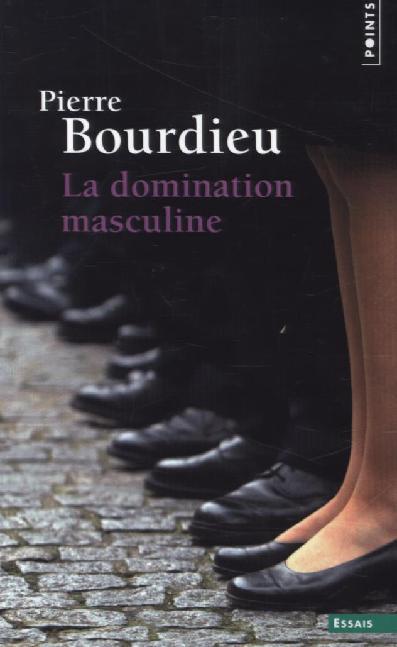 La Domination masculine (Pierre Bourdieu)