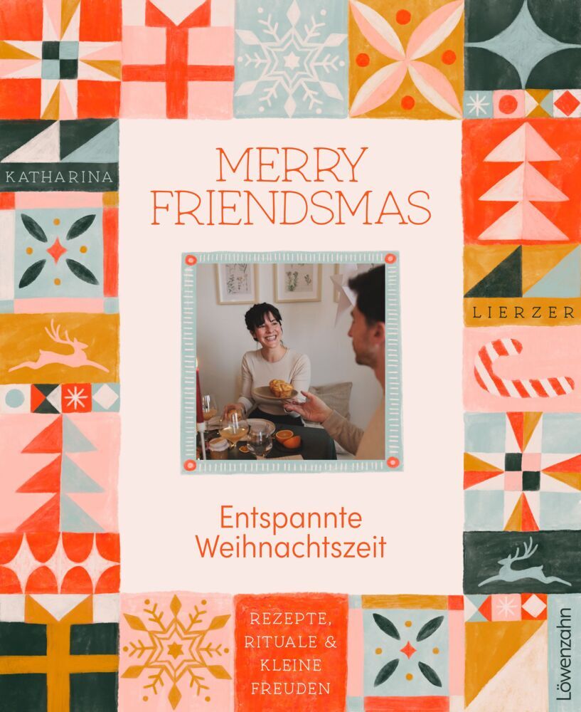 Merry Friendsmas - Entspannte Weihnachtszeit (Katharina Lierzer)