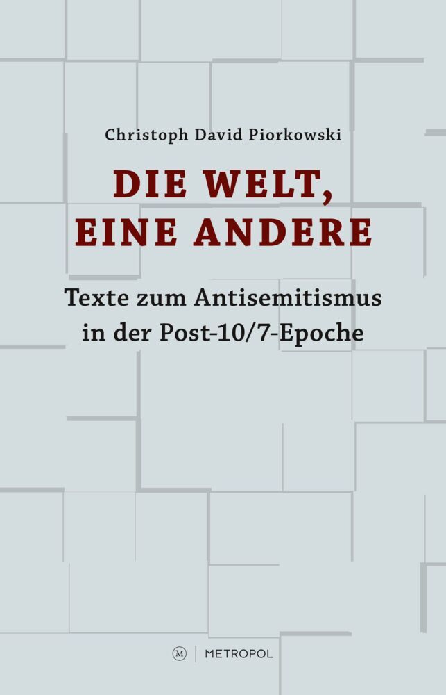 Die Welt, eine andere (Christoph David Piorkowski)