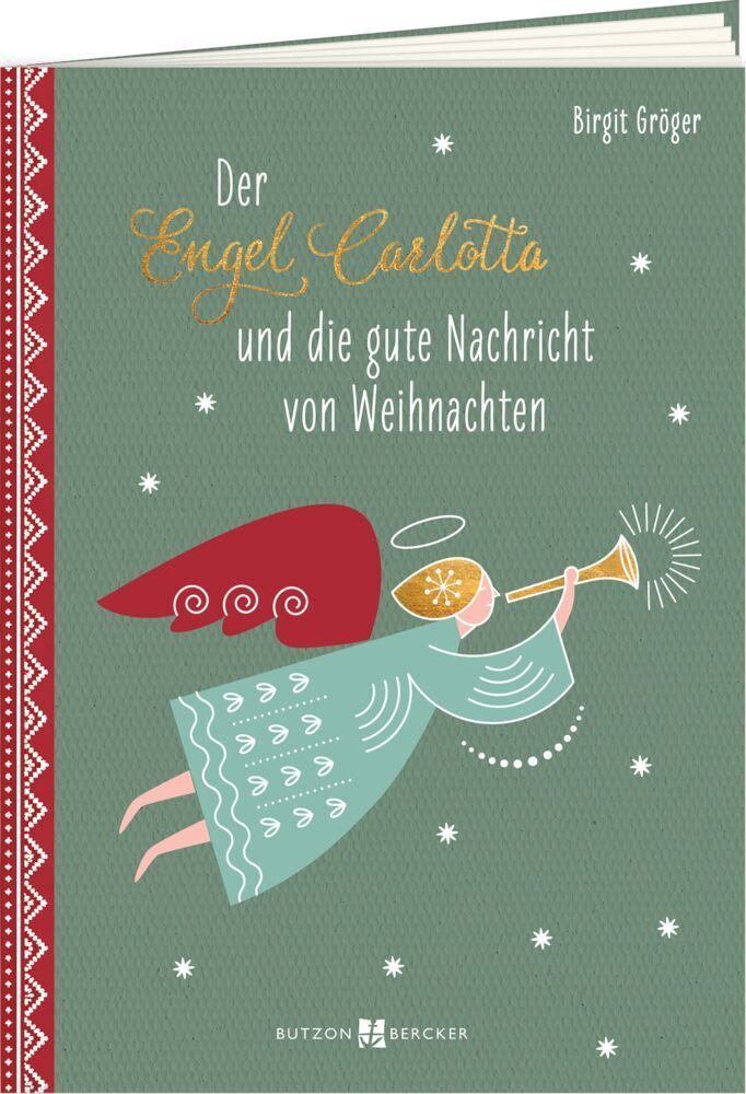 Der Engel Carlotta und die gute Nachricht von Weihnachten (Birgit Gröger)