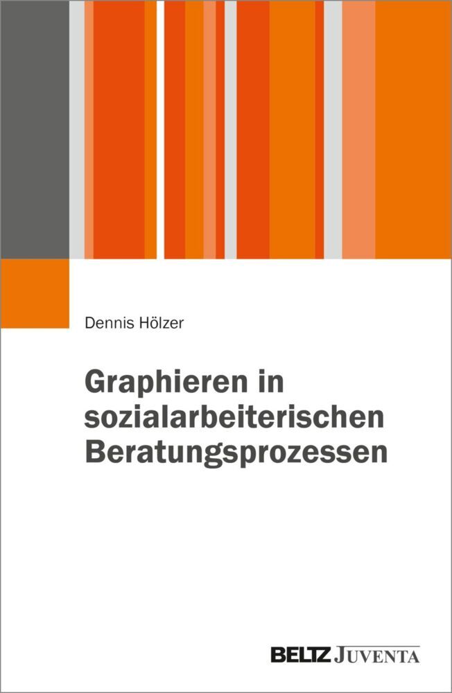 Graphieren in sozialarbeiterischen Beratungsprozessen (Dennis Hölzer)