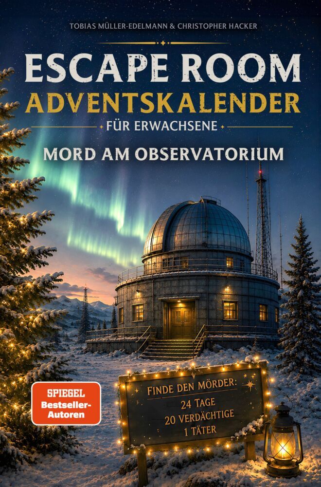 Escape Room Adventskalender für Erwachsene: Mord am Observatorium (Tobias Müller-Edelmann)