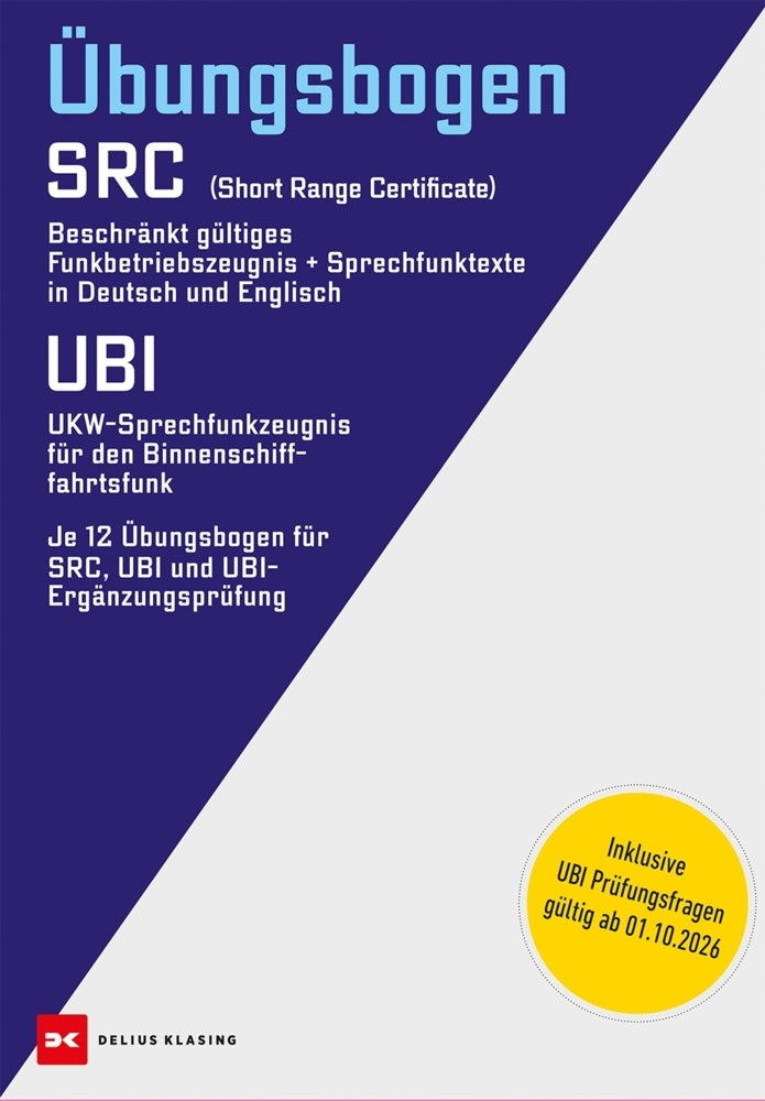 Übungsbogen Funkbetriebszeugnis (SRC) / UKW-Sprechfunkzeugnis für den Binnenschifffahrtsfunk (UBI)